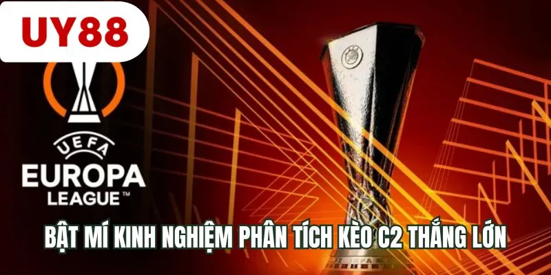 Bật mí kinh nghiệm phân tích kèo C2 thắng lớn