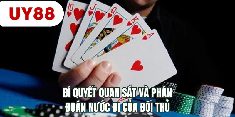 Bí quyết quan sát và phán đoán nước đi của đối thủ