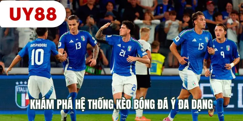 Khám phá hệ thống kèo bóng đá Ý đa dạng