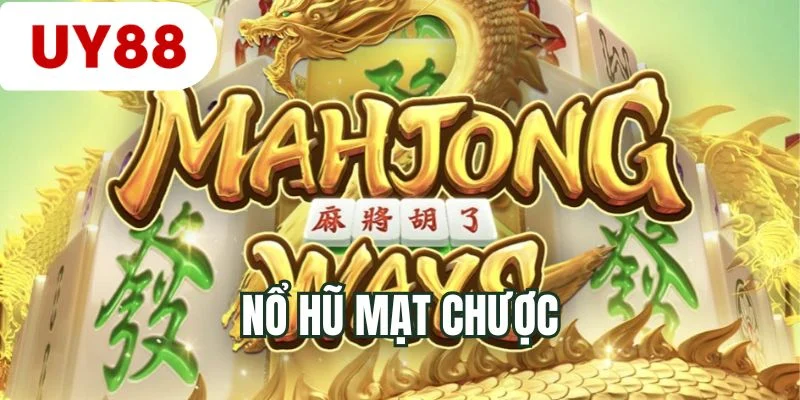 Nổ hũ mạt chược