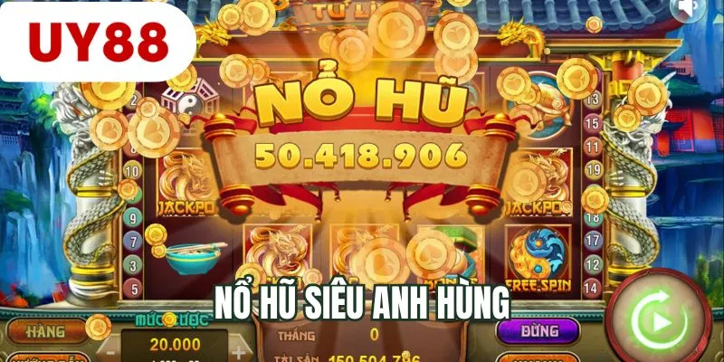 Nổ hũ siêu anh hùng