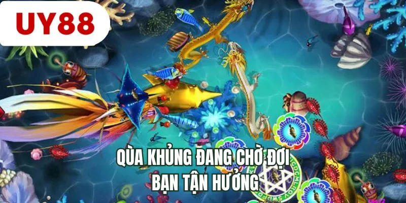 Quà khủng đang chờ đợi bạn tận hưởng